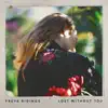 Lost Without You (Kia Love x Vertue Radio Mix) - Single album lyrics, reviews, download
