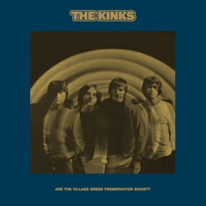 The Kinks Are the Village Green Preservation Society (2018 Deluxe)
