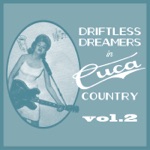 Driftless Dreamers in Cuca Country, Vol. 2