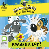 Martin Howard - Shaun the Sheep: Pranks a Lot! - Tales from Mossy Bottom Farm (Unabridged) artwork