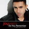 Jay Sean - Do You Remember (feat. Sean Paul & Lil Jon)