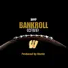 Bankroll (CFWF) - Single album lyrics, reviews, download
