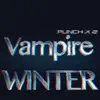 Vampire Winter - Single album lyrics, reviews, download
