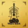 Tres Días album lyrics, reviews, download