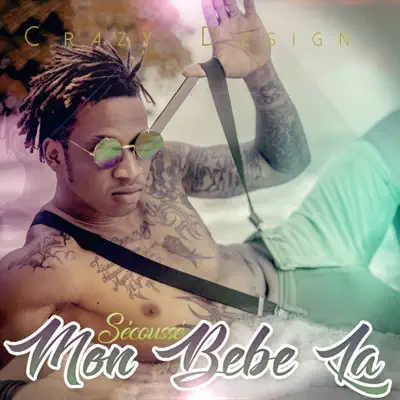 Mon bébé là - Single - Crazy Design