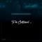 To Be Continued - Trevor 187 & Roque lyrics
