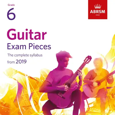 Guitar Exam Pieces from 2019, ABRSM Grade 6 - Milos Karadaglic