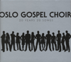 20 Years 20 Songs - Oslo Gospel Choir
