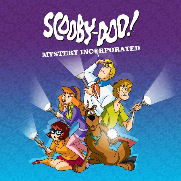 Scooby-Doo! Mystery Incorporated, The Complete Series on iTunes