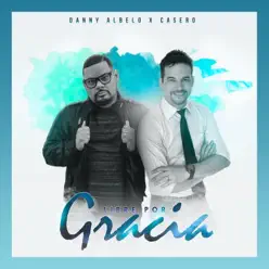 Libre por Gracia - Single - Danny Albelo Libre por Gracia - Single - Danny Albelo