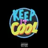 Stream & download Keep It Cool - Single