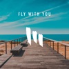 Fly With You - Single