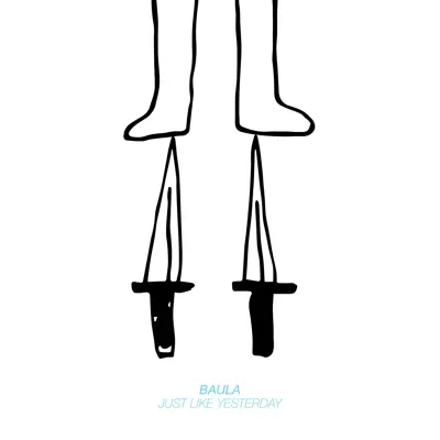 Just Like Yesterday - Single - Baula