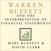 Mary Buffett & David Clark - Warren Buffett and the Interpretation of Financial Statements: The Search for the Company With a Durable Competitive Advantage artwork