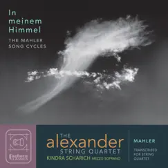 Mahler Song Cycles: in meinem Himmel by Kindra Scharich & Alexander String Quartet album reviews, ratings, credits
