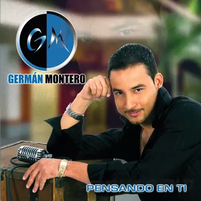 Pensando en Ti - German Montero