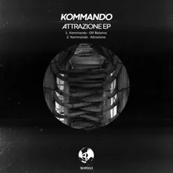 Attrazione EP - O Kommando Attrazione EP - O Kommando