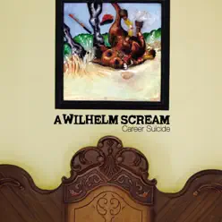Career Suicide - A Wilhelm Scream