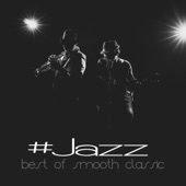 #Jazz – Best of Smooth Classic, Music Lounge Midnight, Chill and Relax Session artwork