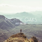 Mighty Oaks - The Great Northwest