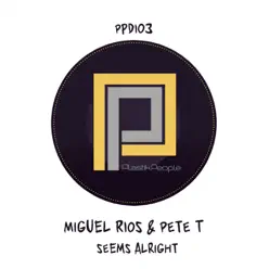 Seems Alright - Single - Miguel Ríos Seems Alright - Single - Miguel Ríos