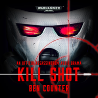 Ben Counter - Kill Shot: Warhammer 40,000 (Unabridged) artwork