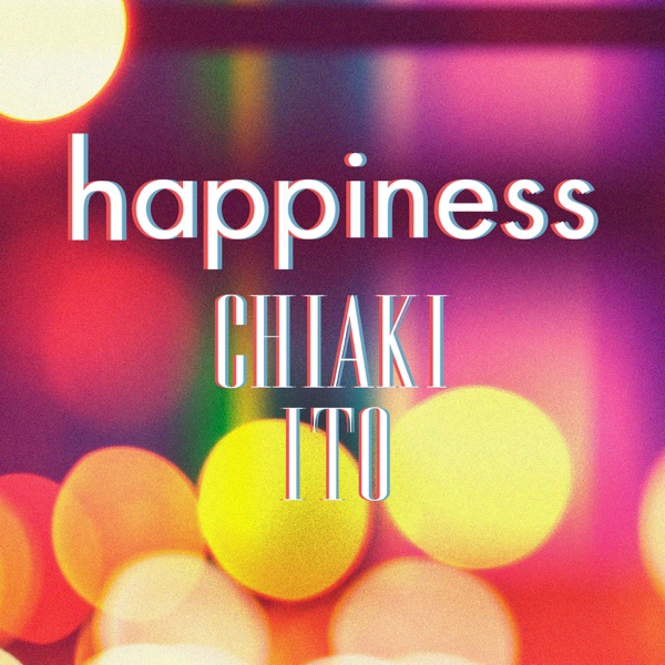 Chiaki Ito - happiness