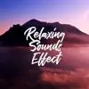 Stream & download Relaxing Sounds Effect: 30 Minutes Anti-Stress Therapy, Extreme Hypnosis, Concentration, Healing Meditation & Relaxation, Soothing Loopable Sounds