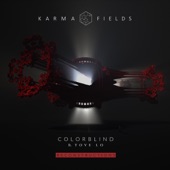 Karma Fields - Colorblind (feat. Tove Lo)