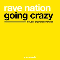Going Crazy by Rave Nation album reviews, ratings, credits