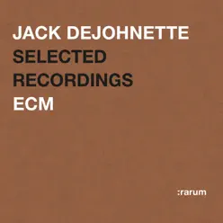 Rarum, Vol. 12: Selected Recordings - Jack DeJohnette Rarum, Vol. 12: Selected Recordings - Jack DeJohnette