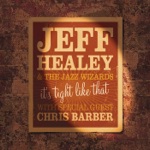 Jeff Healey - It's Tight Like That/Wipe 'Em Off