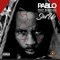 Shut Up (feat. Blaklez) - Pablo lyrics