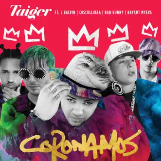 Coronamos (feat. Cosculluela, Bad Bunny & Bryant Myers) - Single by Taiger & J Balvin album reviews, ratings, credits