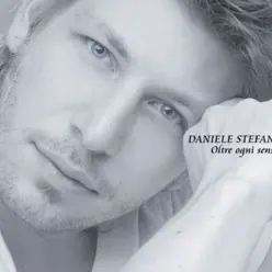 Oltre Ogni Senso - Single - Daniele Stefani Oltre Ogni Senso - Single - Daniele Stefani