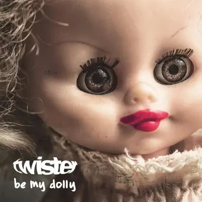 Be My Dolly - Twister