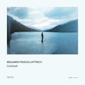 Benjamin Francis Leftwich - Tell Me You Started to Pray