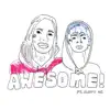 Stream & download Awesome (feat. Matt OX) - Single