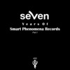 7 Years of Smart Phenomena Records/Part I