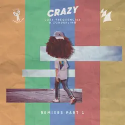 Crazy (Remixes, Pt. 1) - Lost Frequencies