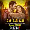 La La La (From "Baazaar") - Single album lyrics, reviews, download