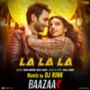 Neha Kakkar & Tony Kakkar - La La La (From "Baazaar")