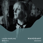 Laura Marling - Wild Fire (Mahogany Sessions)