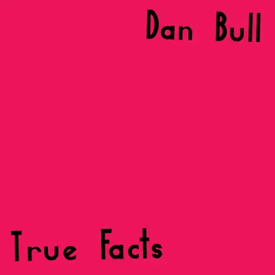 True Facts - Single - Dan Bull