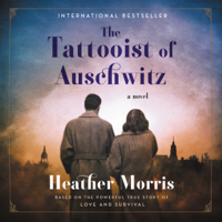 Heather Morris - The Tattooist of Auschwitz: A Novel (Unabridged) artwork