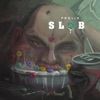 Slob - Single