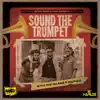 Stream & download Sound the Trumpet (feat. Iba Mahr & Ras Penco) - Single