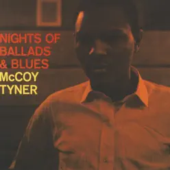 Nights of Ballads & Blues (Impulse Master Sessions) - McCoy Tyner Nights of Ballads & Blues (Impulse Master Sessions) - McCoy Tyner