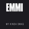 My Kinda Swag - Emmi lyrics