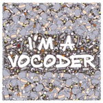 I'M a Vocoder